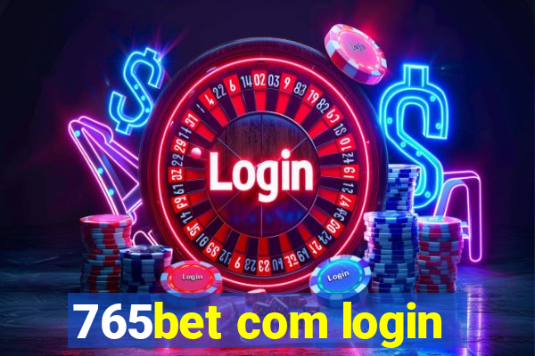 765bet com login